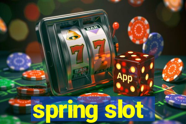 spring slot