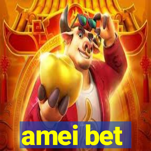 amei bet