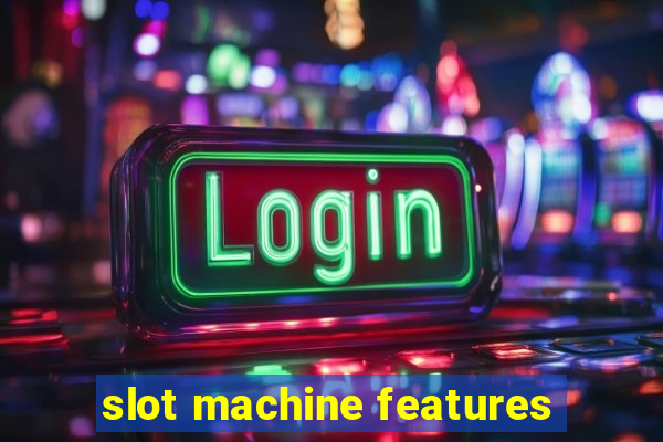 slot machine features