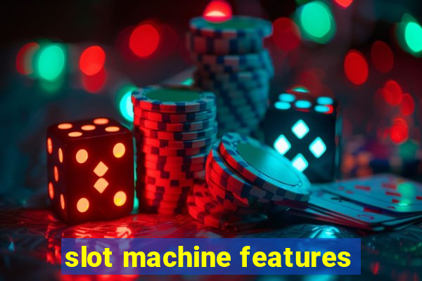 slot machine features