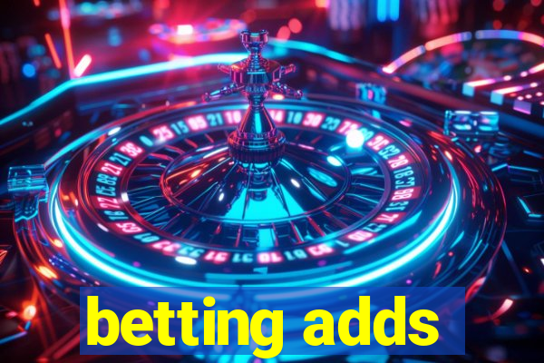 betting adds