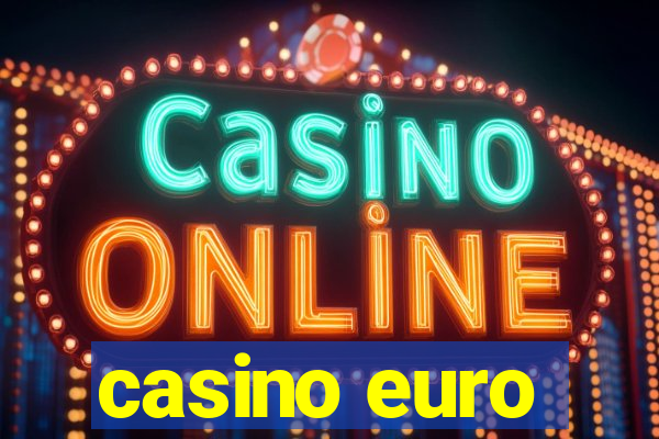 casino euro