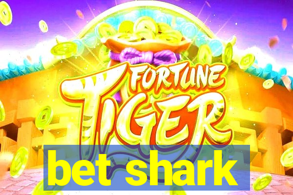 bet shark