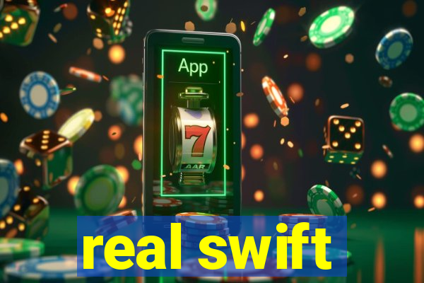 real swift