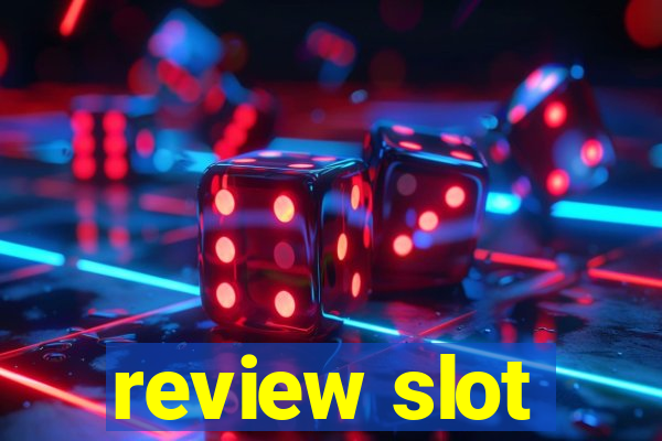 review slot