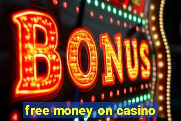 free money on casino