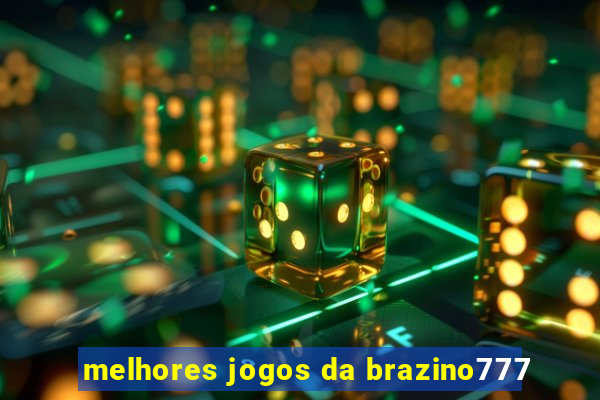 melhores jogos da brazino777