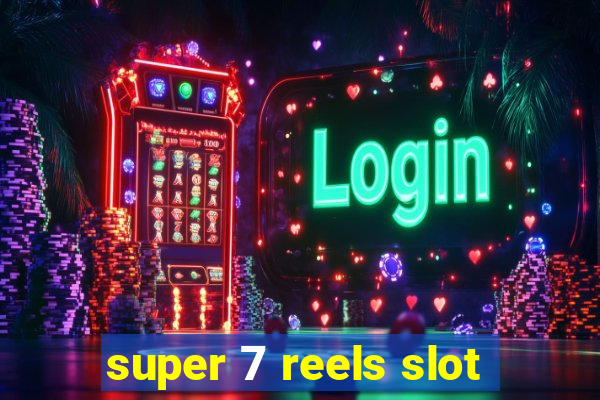 super 7 reels slot