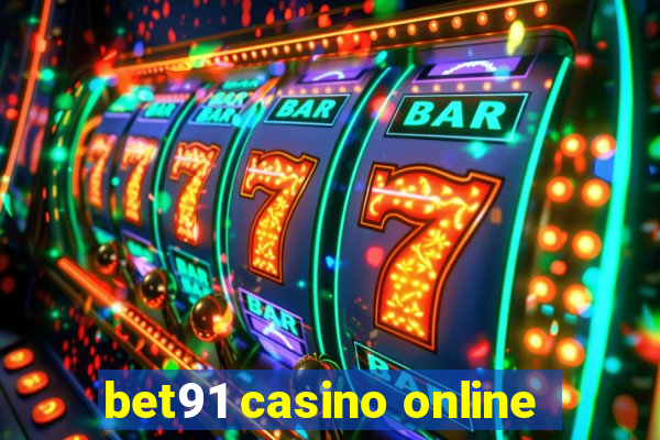 bet91 casino online