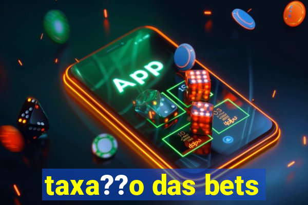 taxa??o das bets