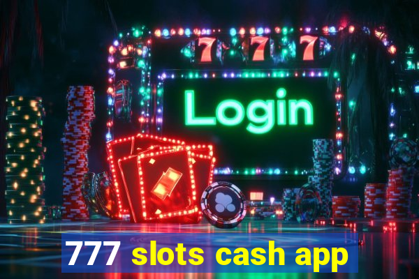 777 slots cash app