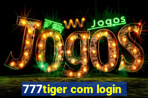 777tiger com login