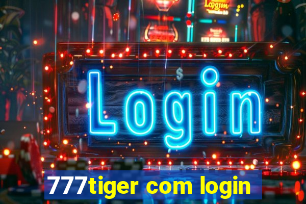 777tiger com login