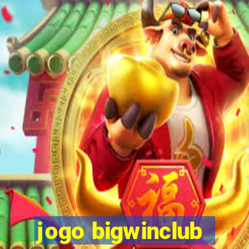 jogo bigwinclub