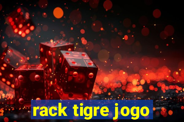 rack tigre jogo