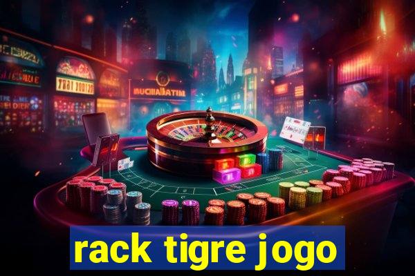 rack tigre jogo