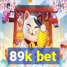 89k bet