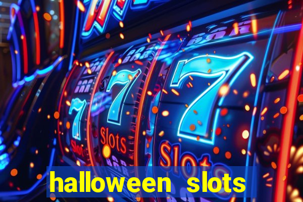 halloween slots ca?a níqueis