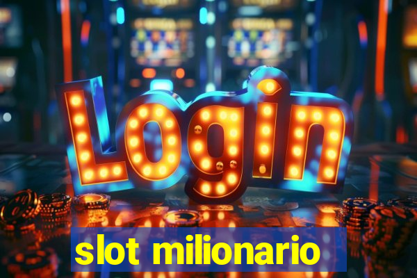 slot milionario