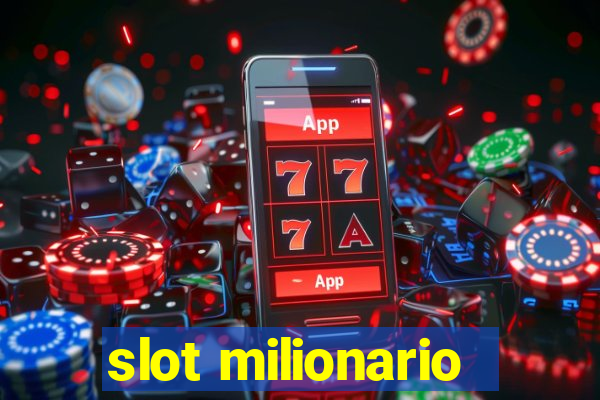 slot milionario