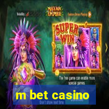 m bet casino