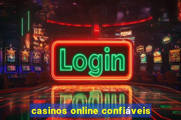 casinos online confiáveis