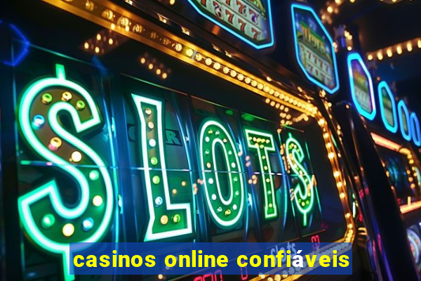 casinos online confiáveis