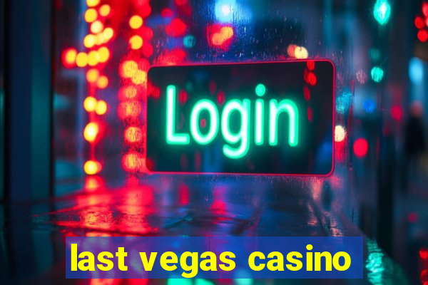 last vegas casino