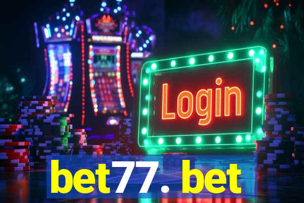 bet77. bet