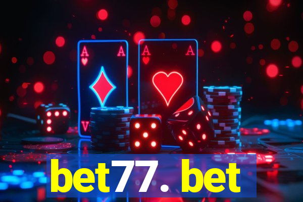 bet77. bet