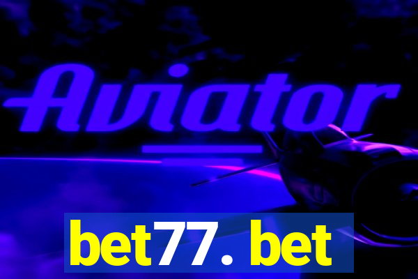 bet77. bet