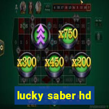 lucky saber hd