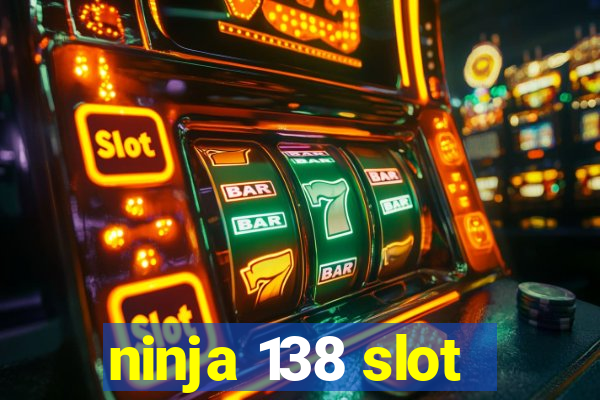 ninja 138 slot