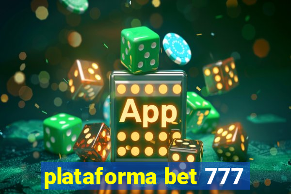 plataforma bet 777