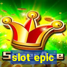 slot epic