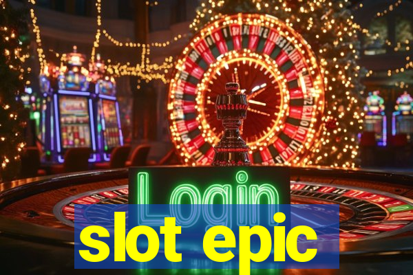 slot epic