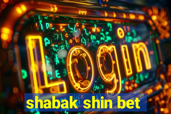 shabak shin bet