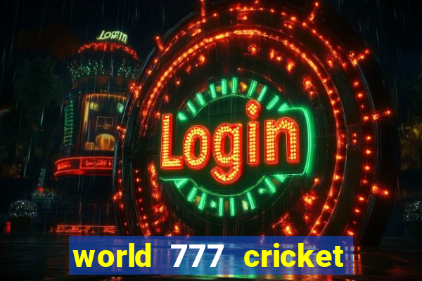 world 777 cricket live line