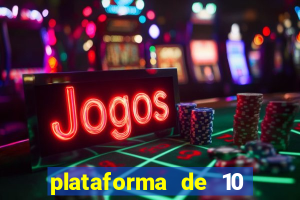 plataforma de 10 reais tigre