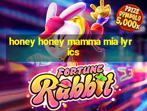 honey honey mamma mia lyrics