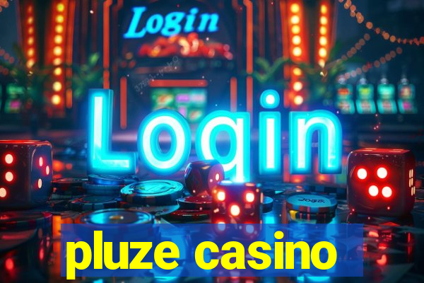 pluze casino