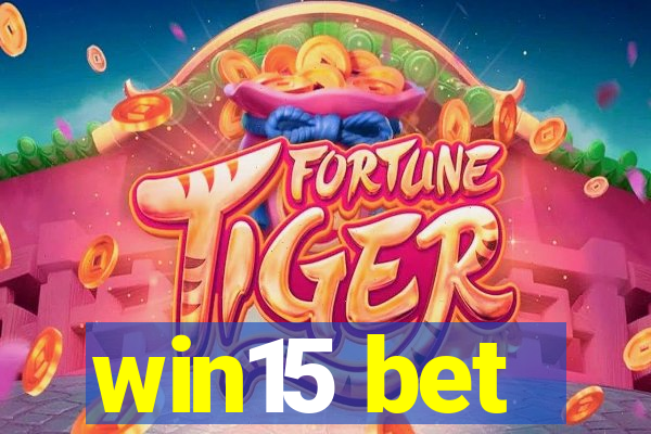 win15 bet