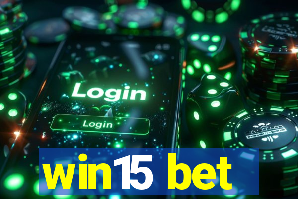 win15 bet