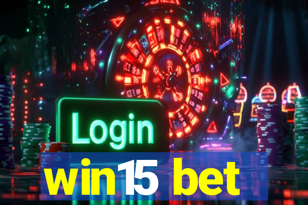 win15 bet