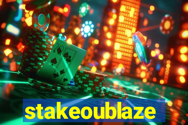 stakeoublaze