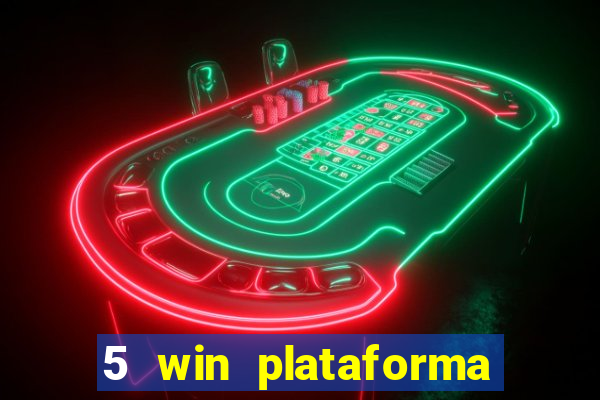 5 win plataforma de jogos