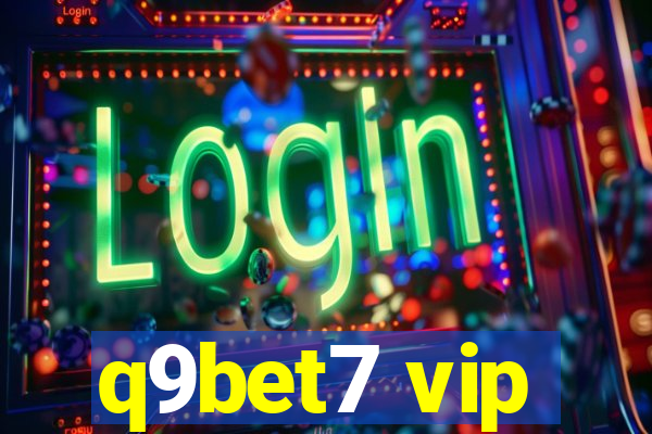 q9bet7 vip