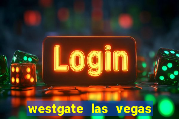 westgate las vegas resort and casino