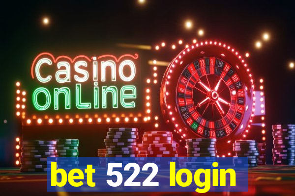 bet 522 login