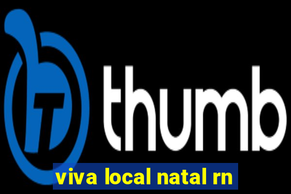 viva local natal rn